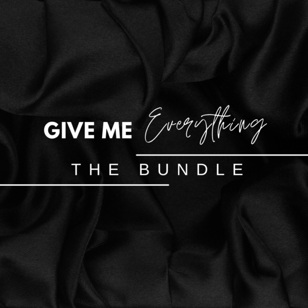 GIVE ME EVERYTHING THE BUNDLE